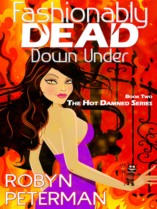 Title details for Fashionably Dead Down Under (Book 2 of the Hot Damned Series) by Robyn Peterman - Available